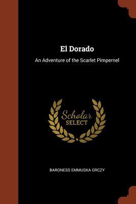 El Dorado: An Adventure of the Scarlet Pimpernel