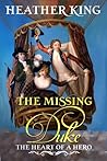 The Missing Duke (The Heart of a Hero #8) The Missing Duke (The Heart of a Hero #8)
