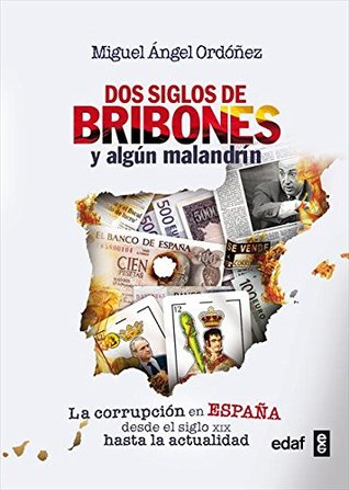 Dos siglos de bribones y algún malandrín (Spanish Edition)