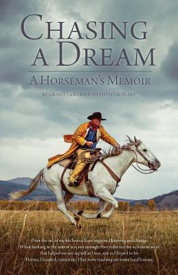 Chasing a Dream: A Horseman's Memoir