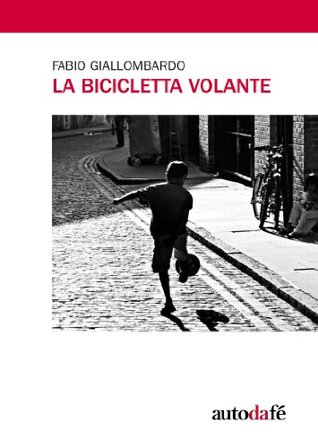 La bicicletta volante by Fabio Giallombardo