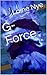 G-Force by Laine Nye