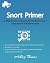 Snort Primer: A FAQ Based I...