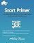 Snort Primer by Ashley Thomas