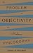 The Problem of Objectivity ...
