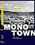 Monotown: Urban Dreams Brutal Imperatives