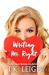 Writing Mr. Right by T.K. Leigh