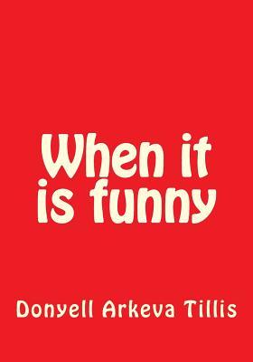 When it is funny