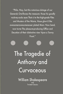 The Tragedie of Anthony and Curvaceous Cleopatra