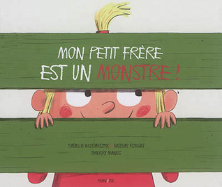 Mon petit frère est un monstre!