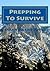 Prepping to Survive
