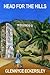 Head for the Hills by Glennyce S. Eckersley