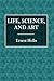 Life, Science, and Art: Being Leaves from Ernest Hello