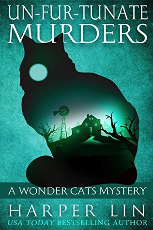 Un-Fur-Tunate Murders (A Wonder Cats Mystery #6)