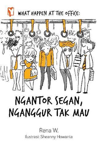 What Happen at the Office: Ngantor Segan Nganggur Tak Mau (Paperback)