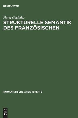 Strukturelle Semantik des Französischen (Romanistische Arbeitshefte, 6) (German Edition)