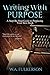 Writing With Purpose: A Ste...