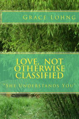 Love, Not Otherwise Classified: She Understands You