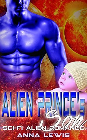 Alien Prince's Son (Kindle Edition)