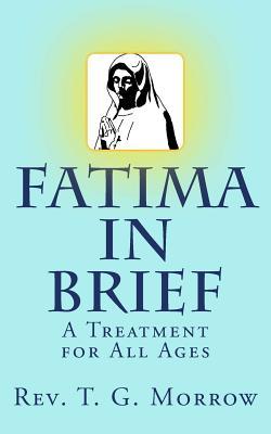 Fatima in Brief: A Treatment for All Ages (Paperback)