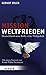 Mission Weltfrieden