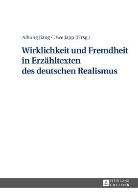 Wirklichkeit und Fremdheit in Erzähltexten des deutschen Realismus (German Edition)