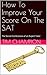 How To Improve Your Total Score On The SAT by Tim Champion
