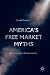 America's Free Market Myths: Debunking Market Fundamentalism