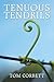 Tenuous Tendrils