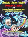 Book cover for The Matrix Control System of Philip K. Dick And The Paranormal Synchronicities of Timothy Green Beckley