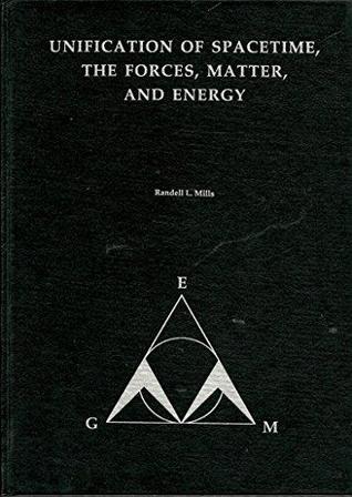 Unification of Spacetime, the Forces, Matter and Energy