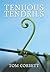 Tenuous Tendrils