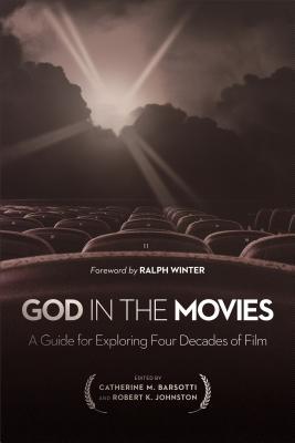 God in the Movies: A Guide For Exploring Four Decades Of Film (Paperback)