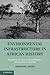 Environmental Infrastructure in African History: Examining the Myth of Natural Resource Management in Namibia (Studies in Environment and History)