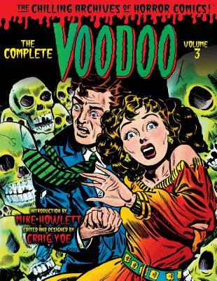 The Complete Voodoo Volume 3 (Chilling Archives of Horror Comics)