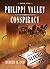 Philippi Valley Conspiracy by Richard M. Cary