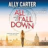 All Fall Down by Ally Carter