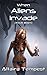 When Aliens Invade (Your Bo...