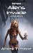 When Aliens Invade (Your Body): (Rough Sci-Fi Alien Tentacle Erotica: Dominant, Alien Alpha Males, Submissive Female)