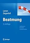 Beatmung: Indikationen - Techniken - Krankheitsbilder (German Edition)
