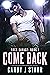 Come Back (Rock Savage, #1)