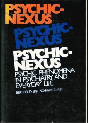 Psychic-Nexus: Psychic Phenomena in Psychiatry and Everyday Life