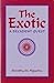 The Exotic: A Decadent Quest