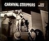 Carnival Strippers Carnival Strippers