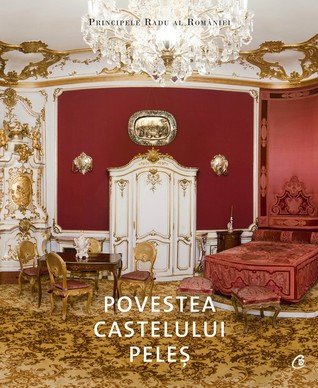 Povestea Castelului Peleș (Hardcover)