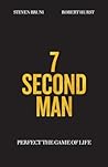 7 Second Man: Perfect the Game of Life 7 Second Man: Perfect the Game of Life