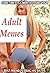 Best Memes For Adults: Mega...