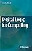 Digital Logic for Computing