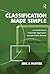 Classification Made Simple: An Introduction to Knowledge Organisation and Information Retrieval