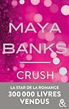 Crush - l'intégrale by Maya Banks